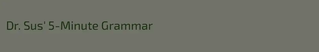 Dr. Sus' 5-Minute Grammar 